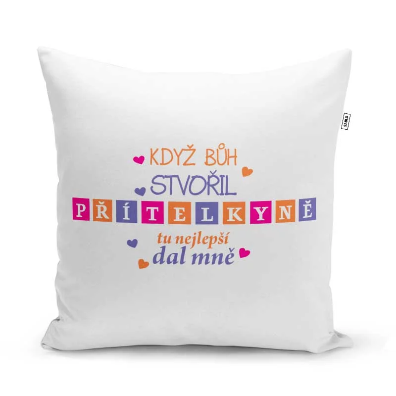 Sablio Polštář Když Bůh stvořil přítelkyně: 40x40 cm