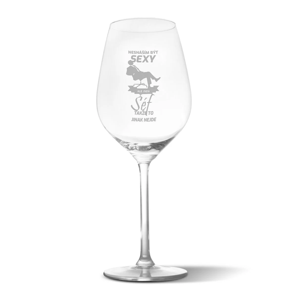 Sablio Sklenička na víno Nesnáším být sexy, ale jsem šéf: 49 cl