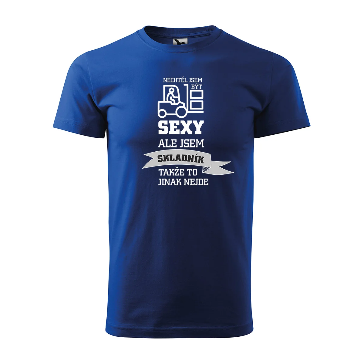 Tričko s potiskem pro skladníka Nechtěl jsem být sexy, ale jsem skladník - modré