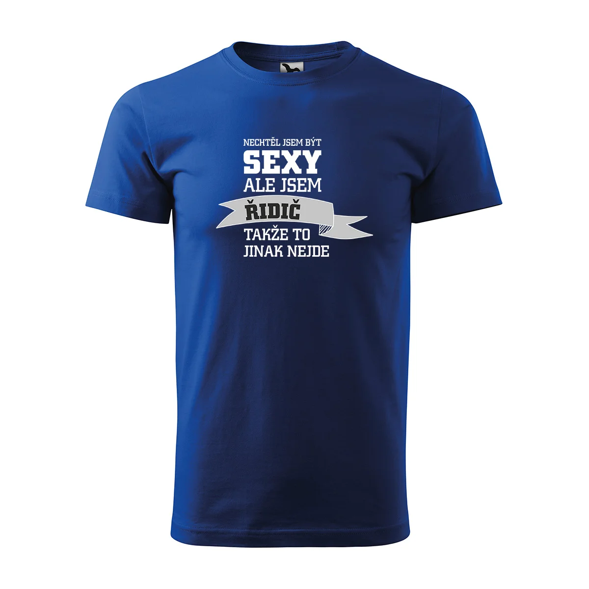 Tričko s potiskem Nechtěl jsem být sexy, ale jsem řidič - modré 3XL