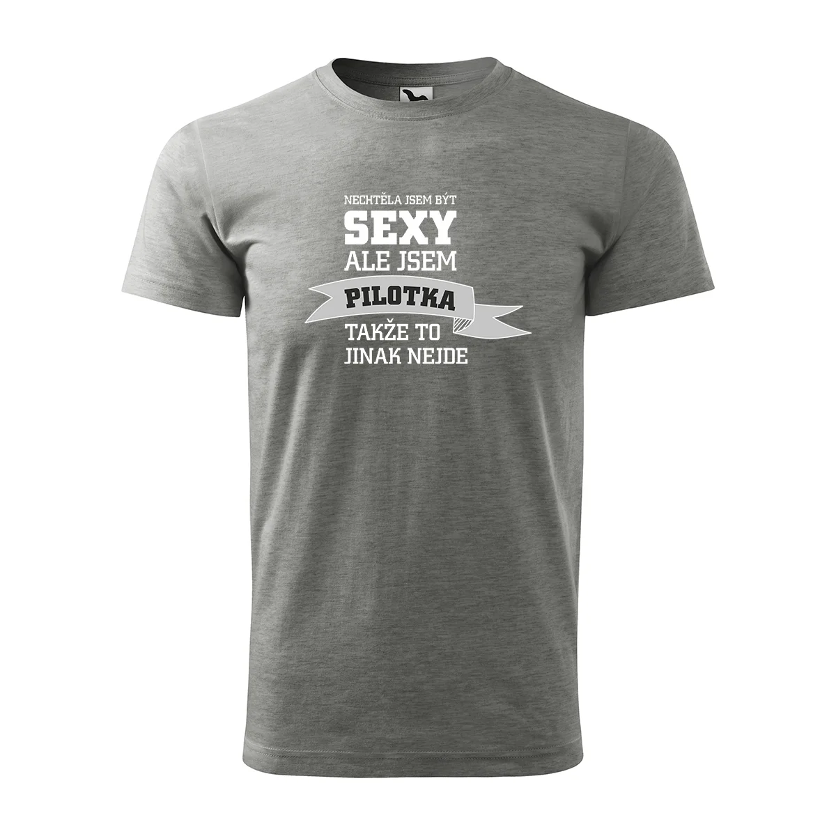 Tričko s potiskem Nechtěla jsem být sexy, ale jsem pilotka - šedé 2XL