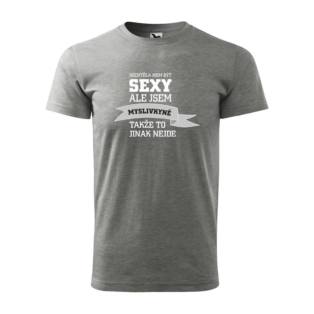 Tričko s potiskem Nechtěla jsem být sexy, ale jsem myslivkyně - šedé XL