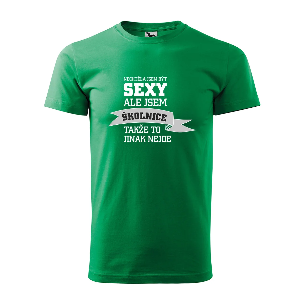 Tričko s potiskem Nechtěla jsem být sexy, ale jsem školnice - zelené XL