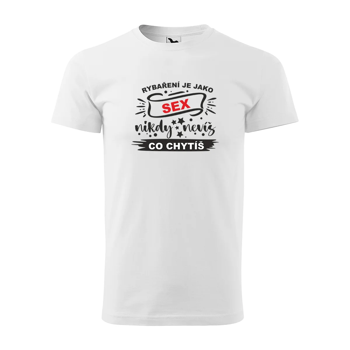 Tričko s potiskem pro rybáře Rybaření je jako sex, nikdy nevíš, co chytíš - bílé 4XL