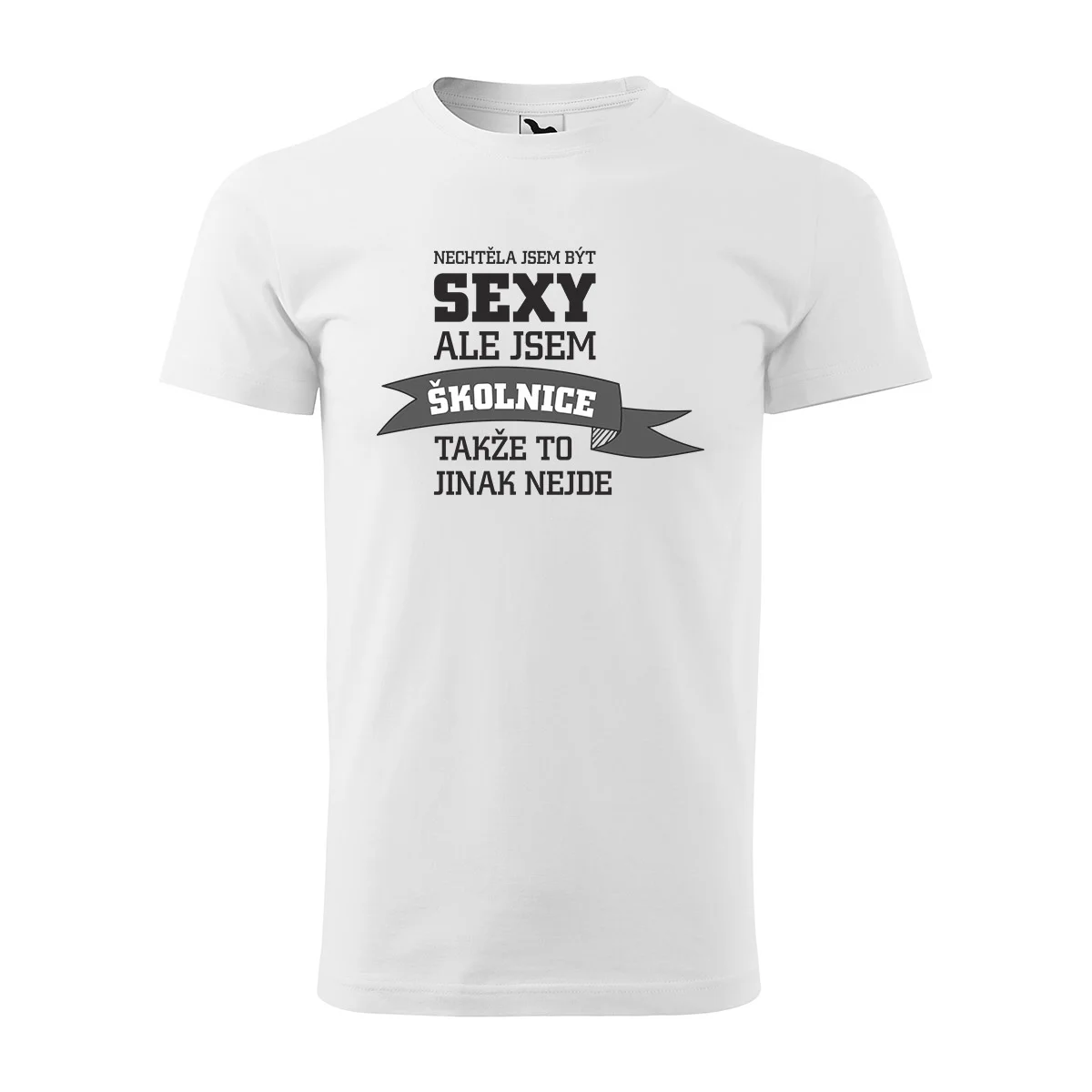 Tričko s potiskem Nechtěla jsem být sexy, ale jsem školnice - bílé XL