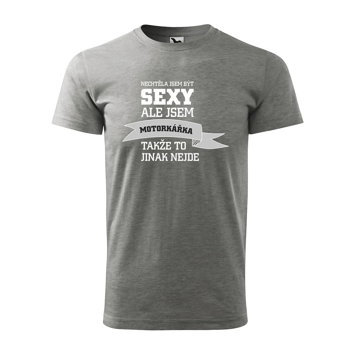 Tričko s potiskem Nechtěla jsem být sexy, ale jsem motorkářka - šedé 4XL
