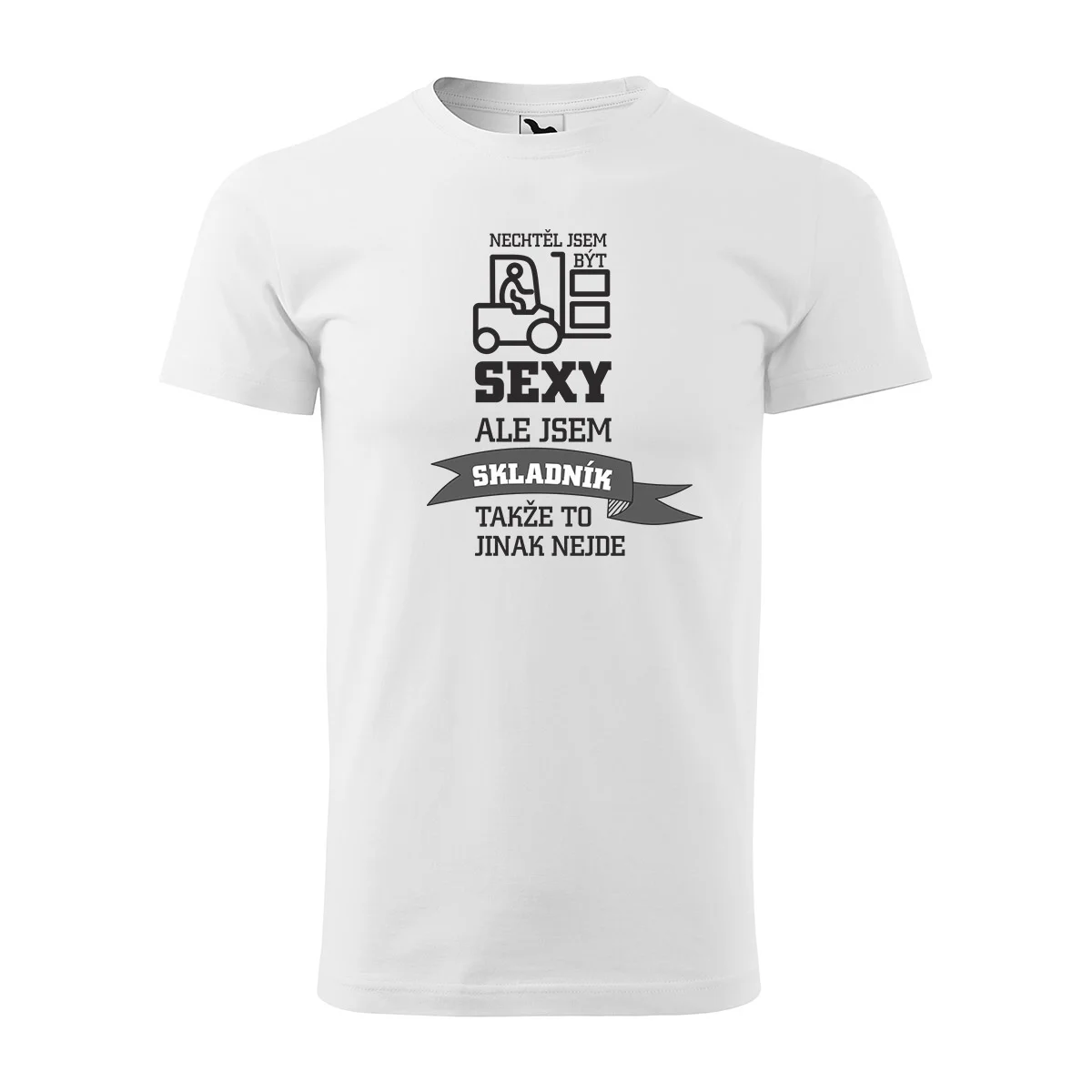 Tričko s potiskem pro skladníka Nechtěl jsem být sexy, ale jsem skladník - bílé