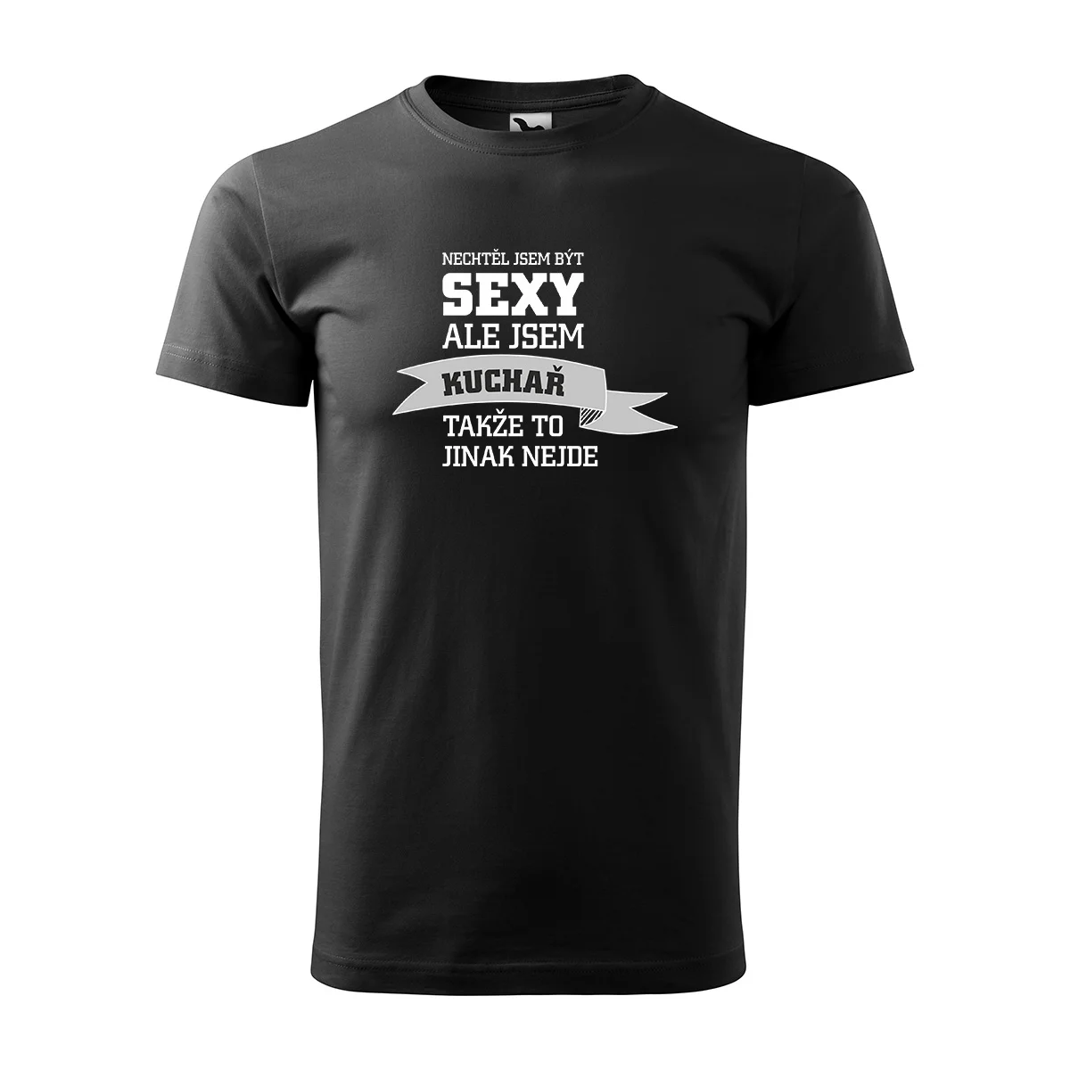 Tričko s potiskem Nechtěl jsem být sexy, ale jsem kuchař - černé 2XL