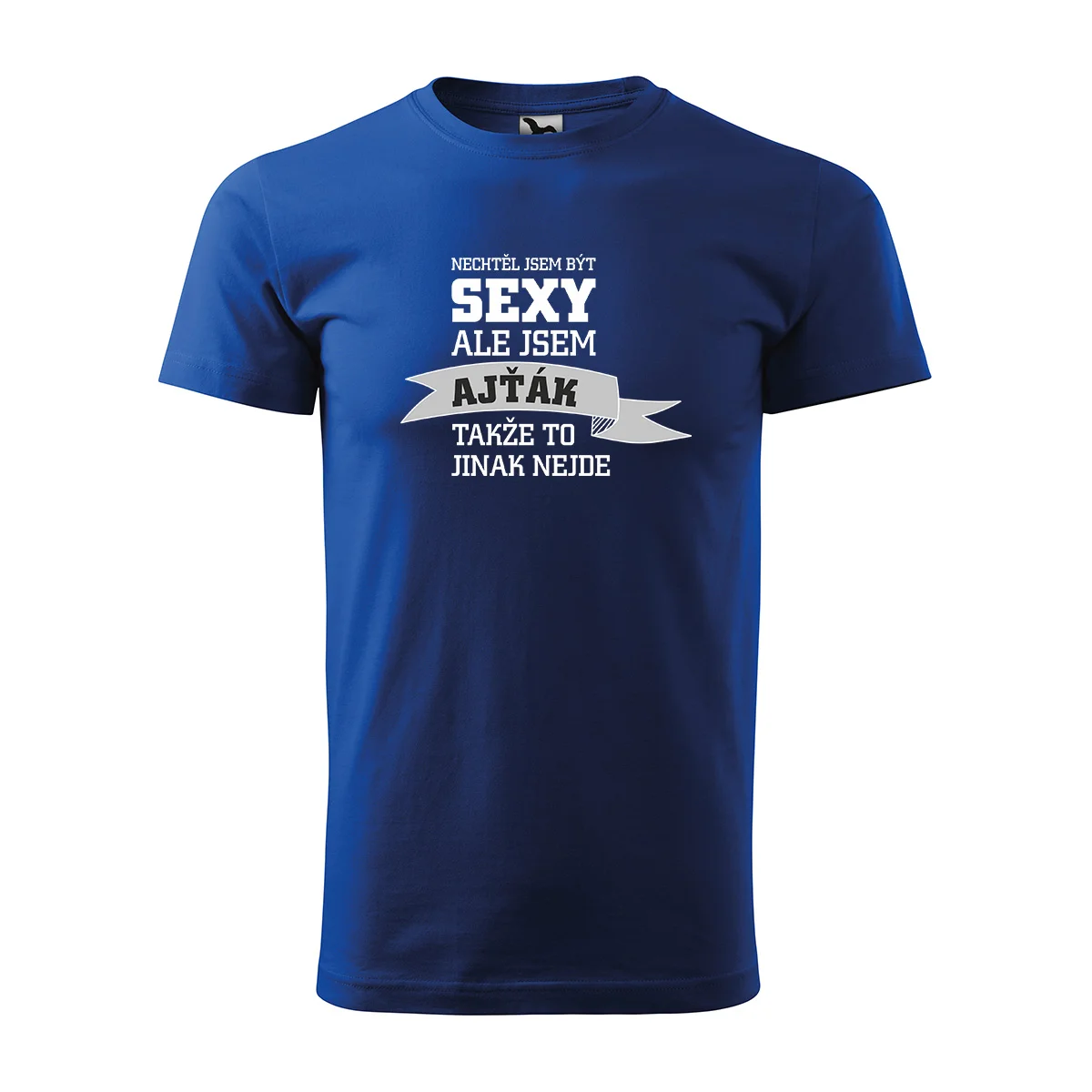Tričko s potiskem Nechtěl jsem být sexy, ale jsem ajťák - modré 3XL