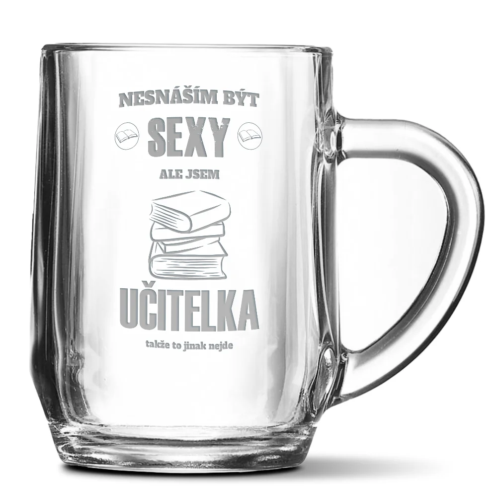 Půllitr Nesnáším být sexy, ale jsem učitelka: 0,5