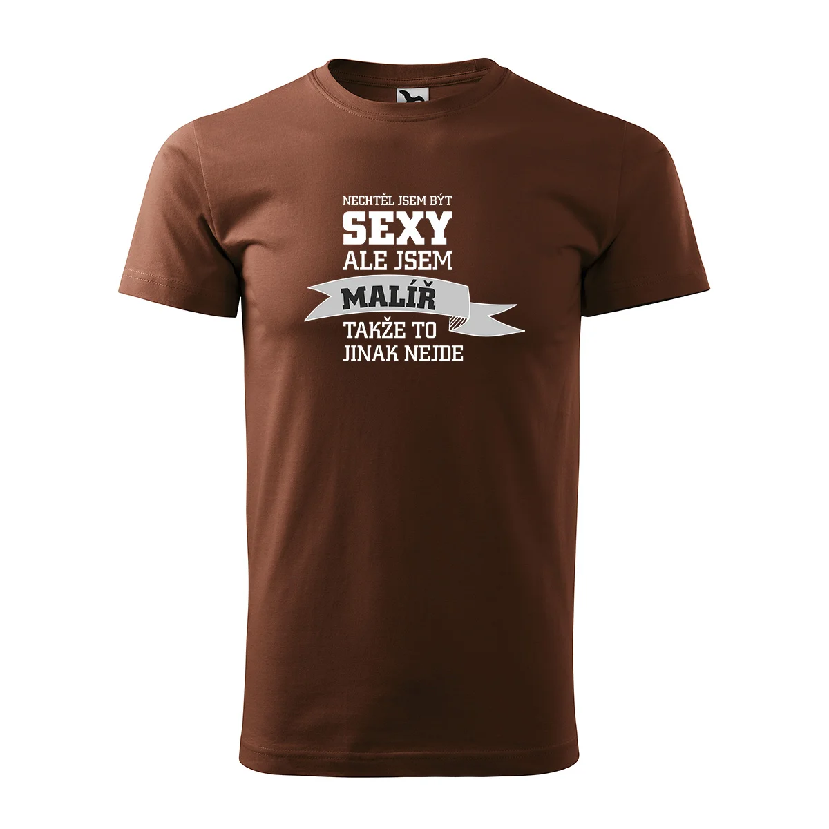 Sablio Tričko s potiskem Nechtěl jsem být sexy, ale jsem malíř - hnědé 4XL